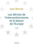 Les Dérives de l'interventionnisme et le besoin de l'Europe