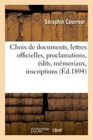 Choix de documents, lettres officielles, proclamations, édits, mémoriaux, inscriptions, texte chinois avec traduction en français et en latin