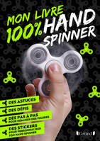 Mon livre 100 % hand spinner avec 70 stickers déco