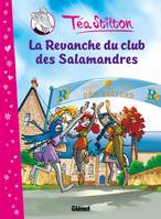 2, Téa Stilton - Tome 02, La Revanche du club des Salamandres