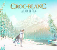 Croc-Blanc, L'album du film