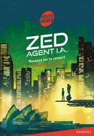 1, Zed, agent I.A. - Menaces sur le concert