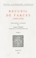 Recueil de farces (1450-1550), Tome I