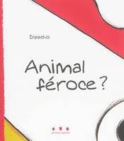 ANIMAL FEROCE