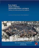 Les ports dans l'espace méditerranéen antique, Narbonne et les systèmes portuaires fluvio-lagunaires