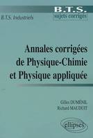 Annales corrigées de Physique-Chimie et Physique appliquée - BTS industriels, BTS industriels