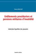 Équilibre des pouvoirs, Entêtements procéduriers et pensions militaires d'invalidité