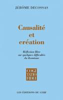 Causalité et création - Réflexion libre sur quelques difficultés du thomisme, réflexion libre sur quelques difficultés du thomisme