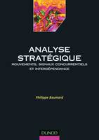 Analyse stratégique - Mouvements, signaux concurrentiels et interdépendance, Mouvements, signaux concurrentiels et interdépendance