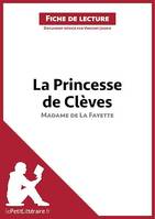 La Princesse de Clèves de Madame de Lafayette (Fiche de lecture), Analyse complète et résumé détaillé de l'oeuvre