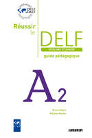 Réussir le Delf scolaire et junior A2 - Guide pédagogique - version papier, Prof