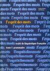 L'Esprit des mots, 1, Grammaire, Traite de linguistique française Tome I : Grammaire