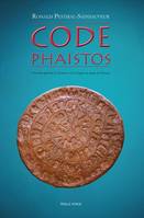 Code Phaistos, Nouvelle approche de l'écriture et de la langue du disque de phaistos