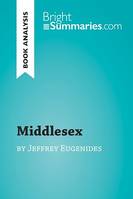 Middlesex by Jeffrey Eugenides (Book Analysis), Detailed Summary, Analysis and Reading Guide