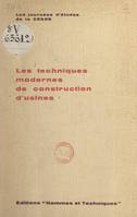 Les techniques modernes de construction d'usines, Compte rendu des Journées d'études de la Cégos, 30-31 janvier et 1er février 1958
