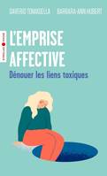 L'emprise affective, Dénouer les liens toxiques