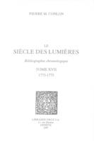 Le Siècle des Lumières : bibliographie chronologique. T. XVII, 1773-1775