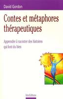 Contes et métaphores thérapeutiques, apprendre à raconter des histoires qui font du bien