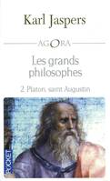 2, Les grands philosophes - tome 2, ceux qui fondent la philosophie et ne cessent de l'engendrer