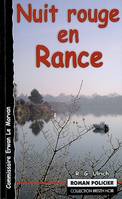 Commissaire Erwan Le Morvan, Nuit rouge en Rance - roman, roman