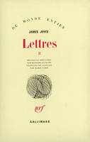 Lettres  / James Joyce, 2, Réunies et préfacées par Richard Ellmann, Lettres (Tome 2-1882-1915), 1882-1915