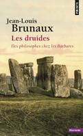 Les druides, Des philosophes chez les Barbares