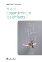 A qui appartiennent les enfants?