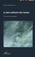 Le don ordinaire des larmes, Une voie de ressourcement