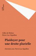 Plaidoyer pour une droite plurielle, républicaine, libérale, sociale, européenne...