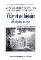 Vichy et son histoire - des origines à nos jours, des origines à nos jours