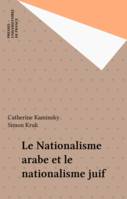 Le Nationalisme arabe et le nationalisme juif