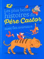 Les plus belles histoires du Père Castor
, Avec les animaux