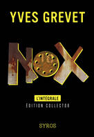 Nox, L'intégrale