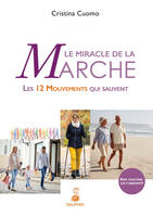 Le miracle de la marche, Les 12 mouvements qui sauvent