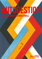 Autogestion Tome 3, L'encyclopédie internationale