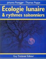 Ecologie lunaire et rythmes saisonniers, les instants propices