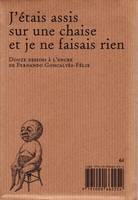 J'étais assis sur une chaise et je ne faisais rien, Douze dessins à l'encre