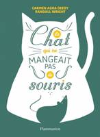 LE CHAT QUI NE MANGEAIT PAS DE SOURIS