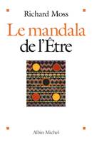 Le Mandala de l'Etre, Découvrir le pouvoir de conscience