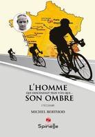 L'homme qui descendait plus vite que son ombre, Cyclisme