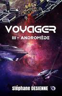 Andromède, Voyager Tome 3