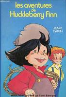 Les aventures de Huckleberry Finn.