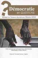 Démocratie en questions, Mélanges en l'honneur du professeur théodore holo