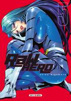 5, Raw Hero T05