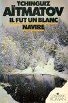 Il fut un blanc navire