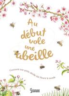 Au début vole une abeille