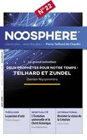 Noosphère 22, Deux prophètes pour notre temps : TEILHARD ET ZUNDEL