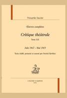 Critique théâtrale. Tome XIX : Juin 1867 – Mai 1869, in Œuvres complètes