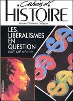 CAHIERS D'HISTOIRE N°123 Les libéralismes en question