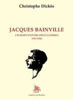 Jacques Bainville, L'Europe d'entre deux-guerre